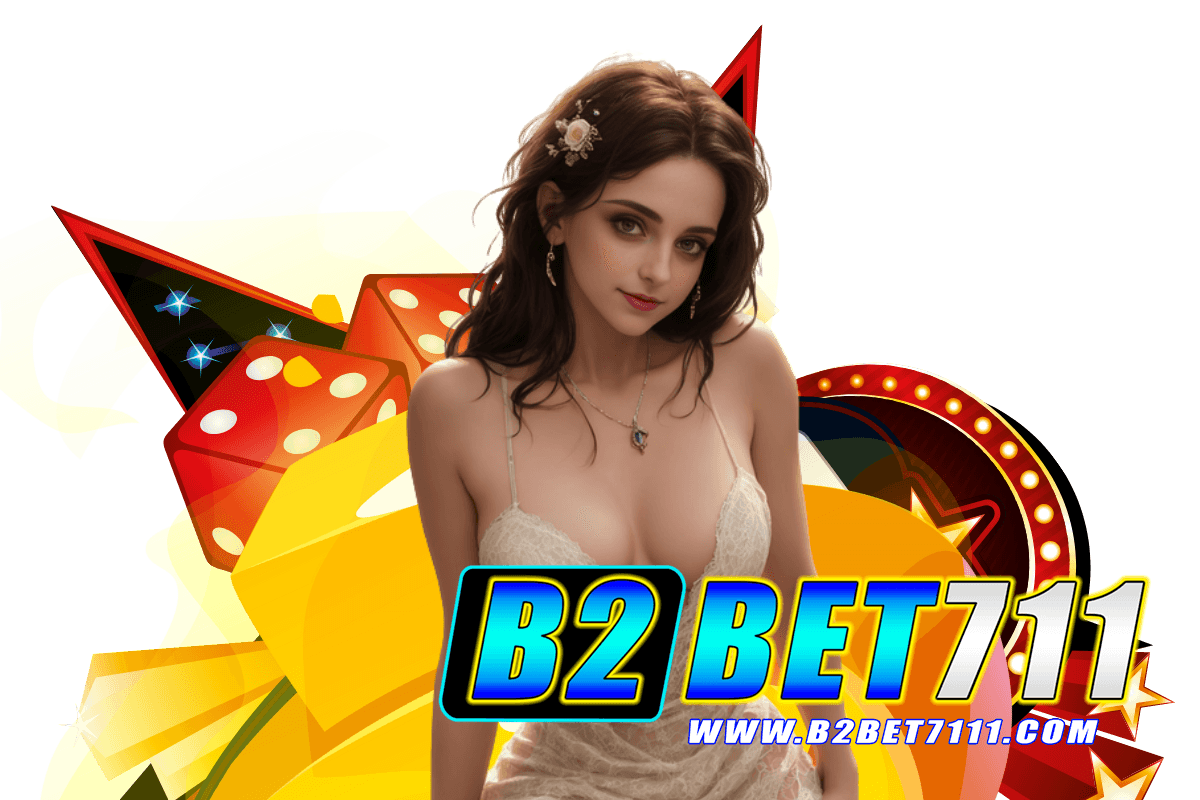 b2bet711 แจกเครดิตฟรี